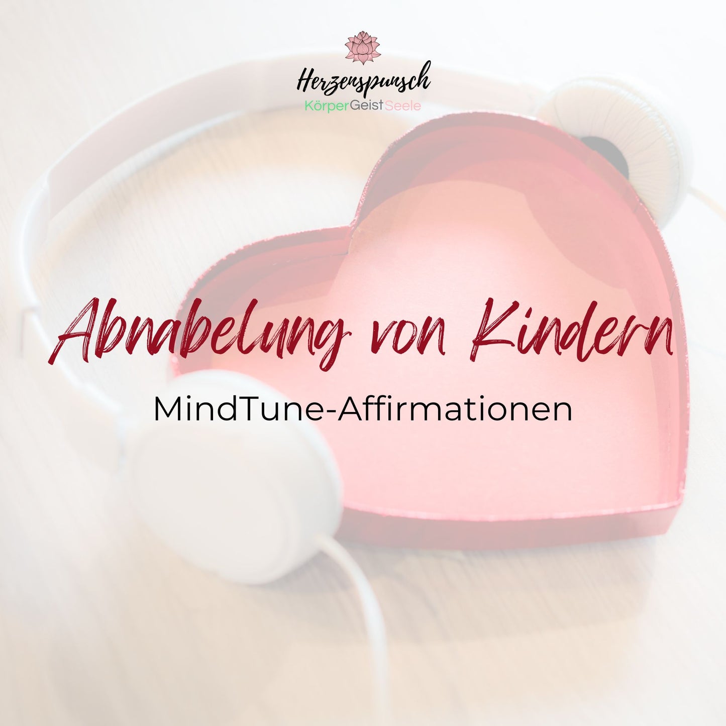 Abnabelung von Kindern: MindTune-Affirmationen