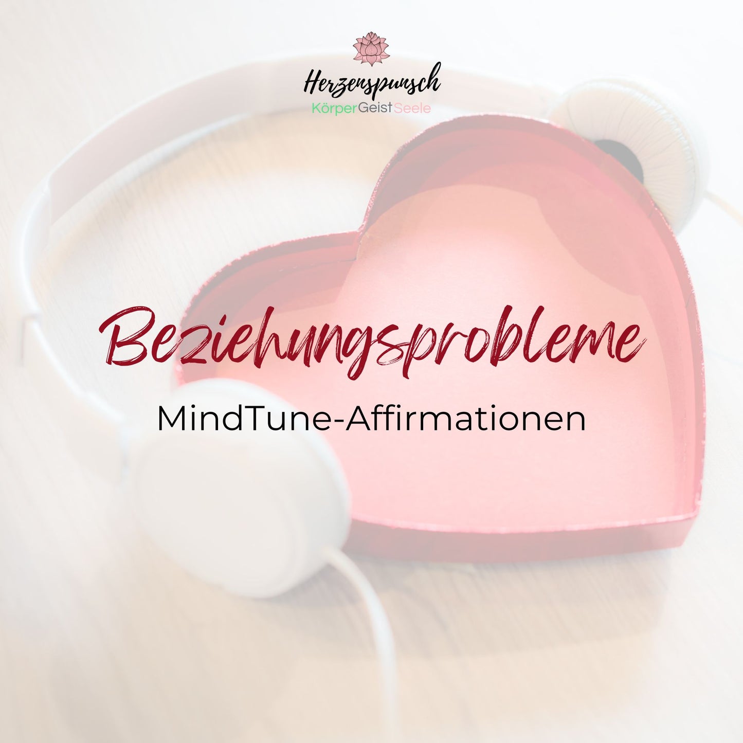Beziehungsprobleme: MindTune-Affirmationen