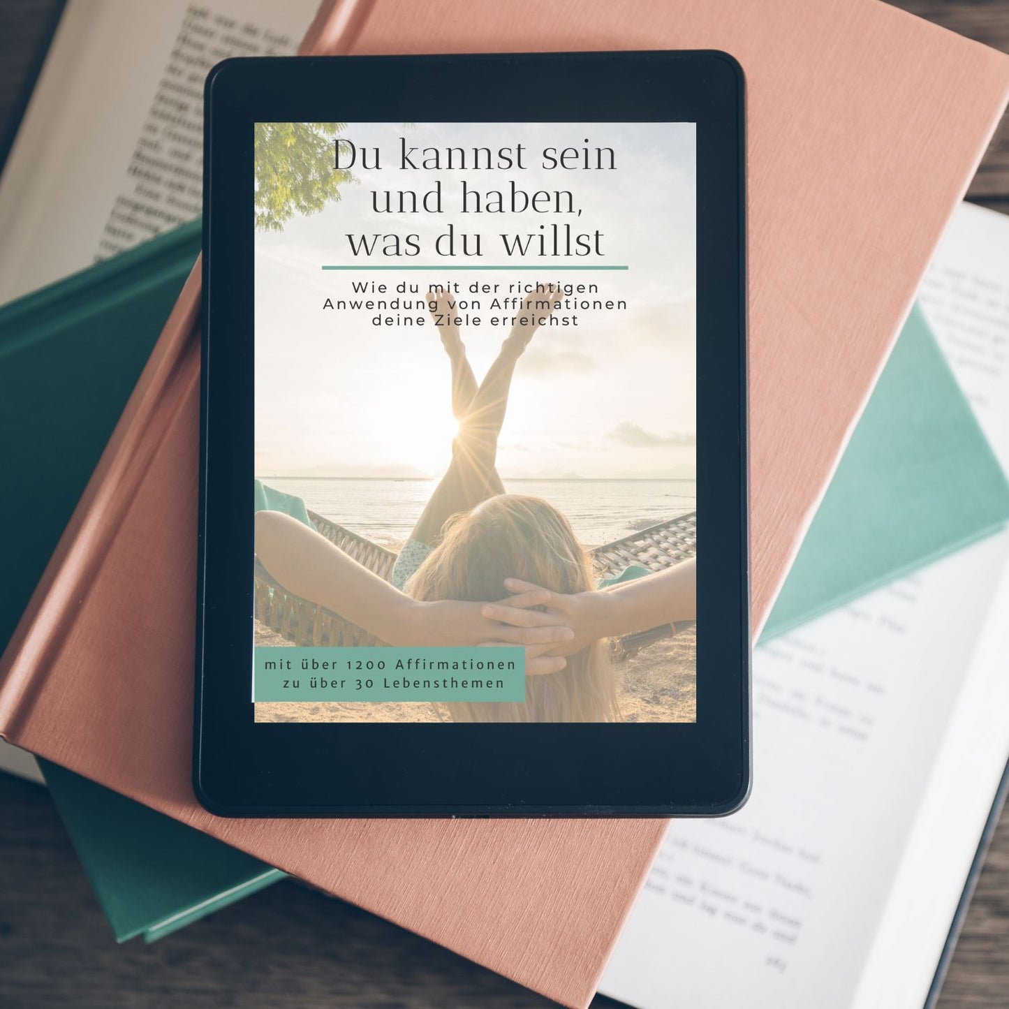 Du kannst sein und haben, was du willst (Affirmationen)