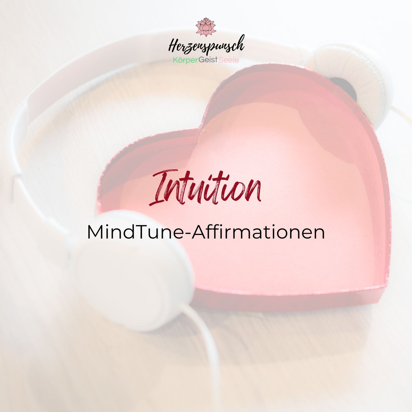 Intuition: MindTune-Affirmationen