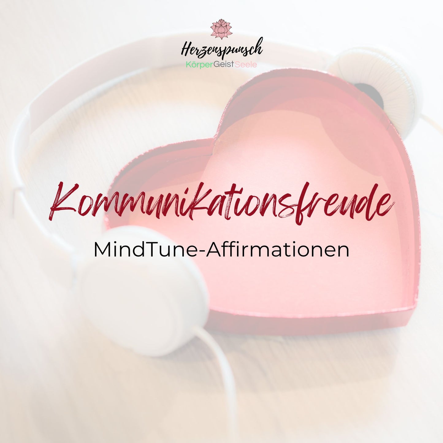 Kommunikationsfreude: MindTune-Affirmationen