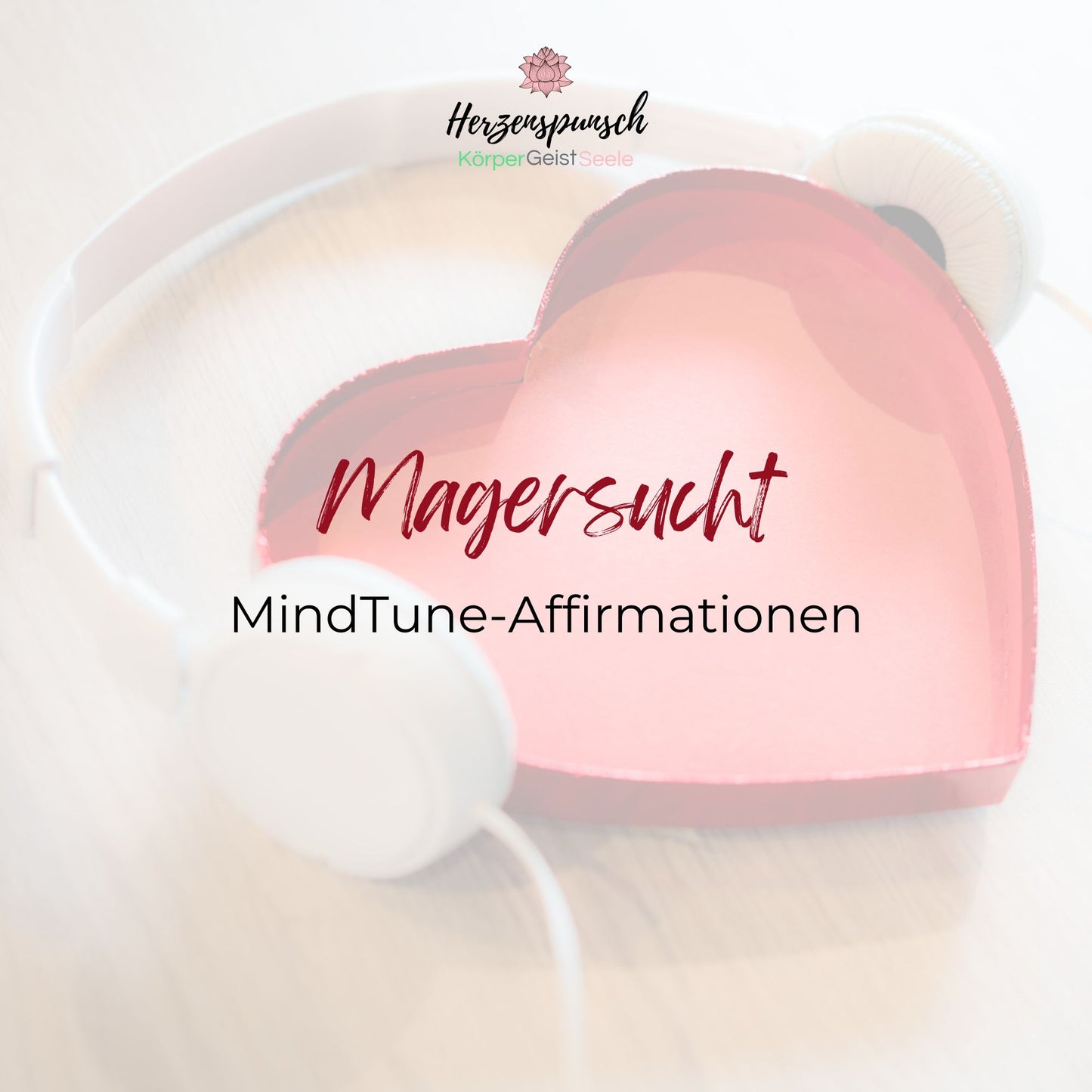 Magersucht: MindTune-Affirmationen