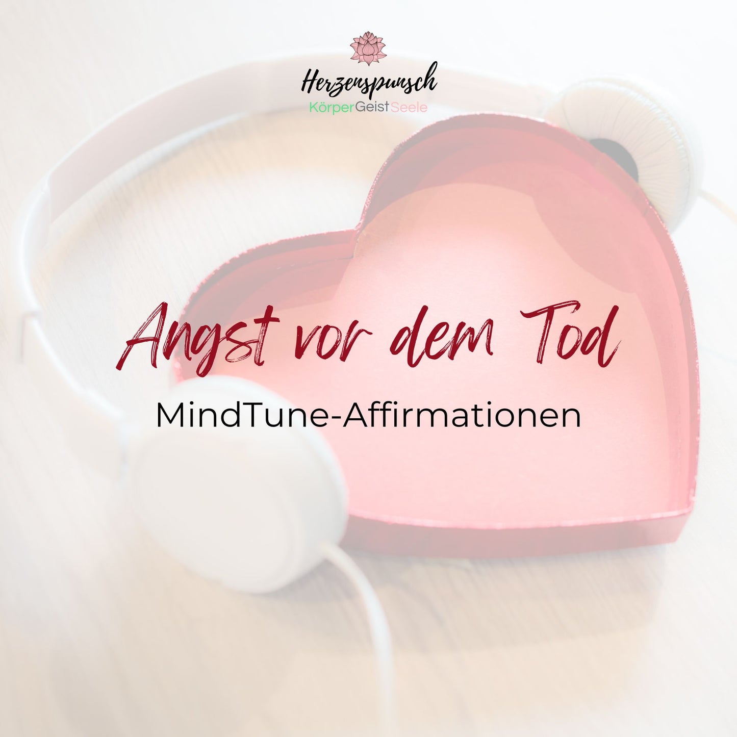 Angst vor dem Tod überwinden: MindTune-Affirmationen