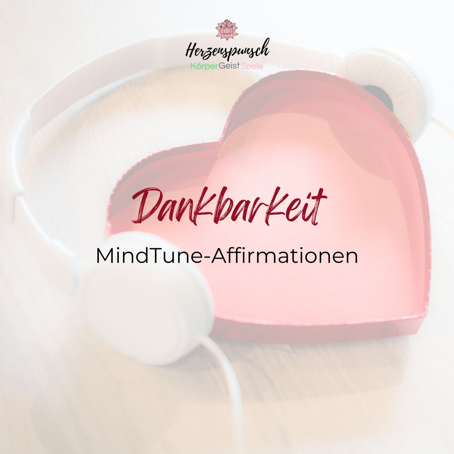 Dankbarkeit: MindTune-Affirmationen