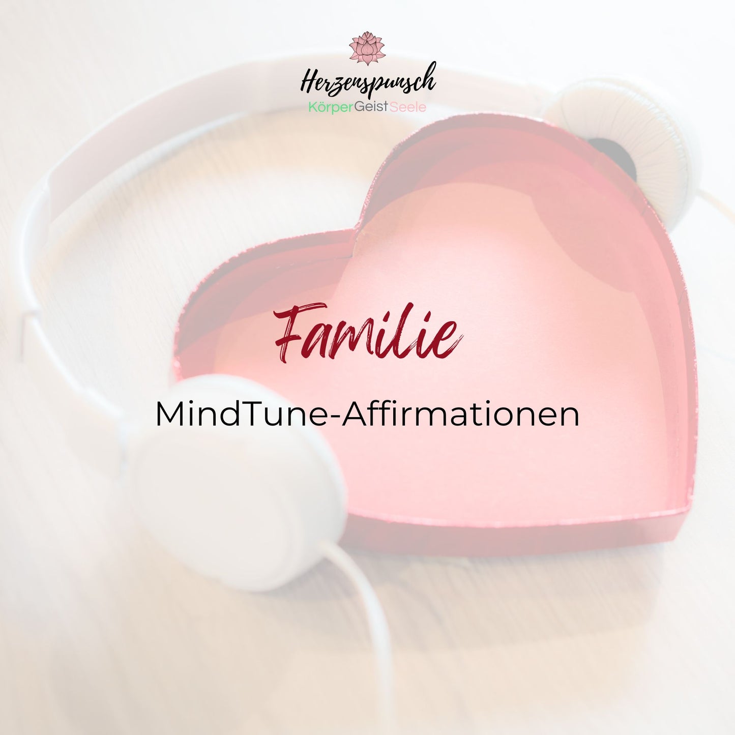 Familie: MindTune-Affirmationen