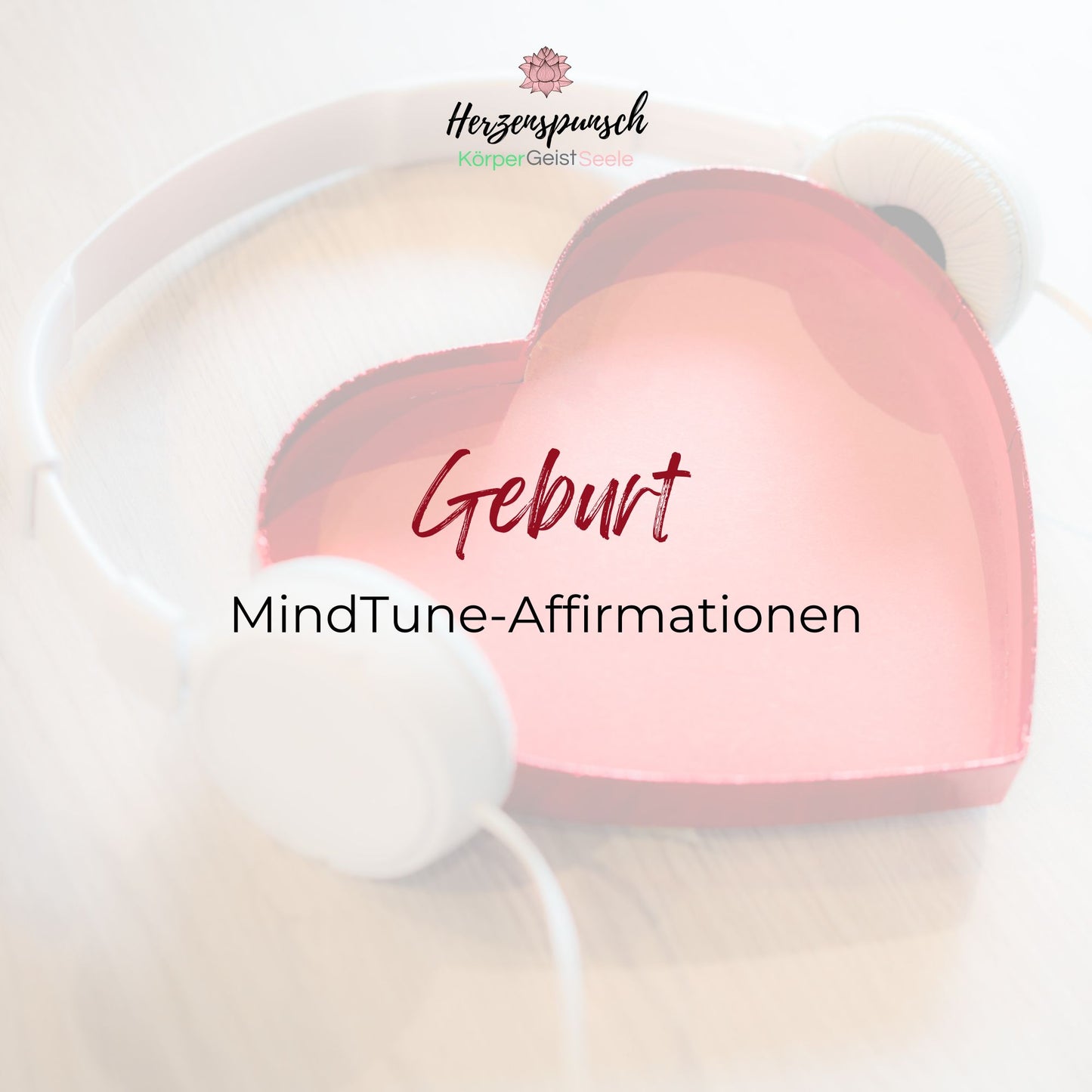 Geburt: MindTune-Affirmationen