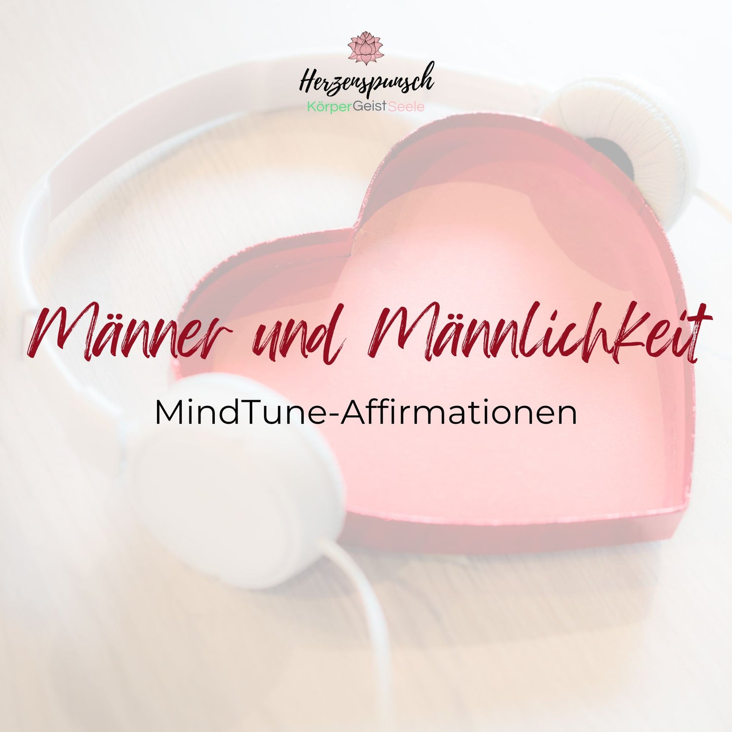 Männer und Männlichkeit: MindTune-Affirmationen