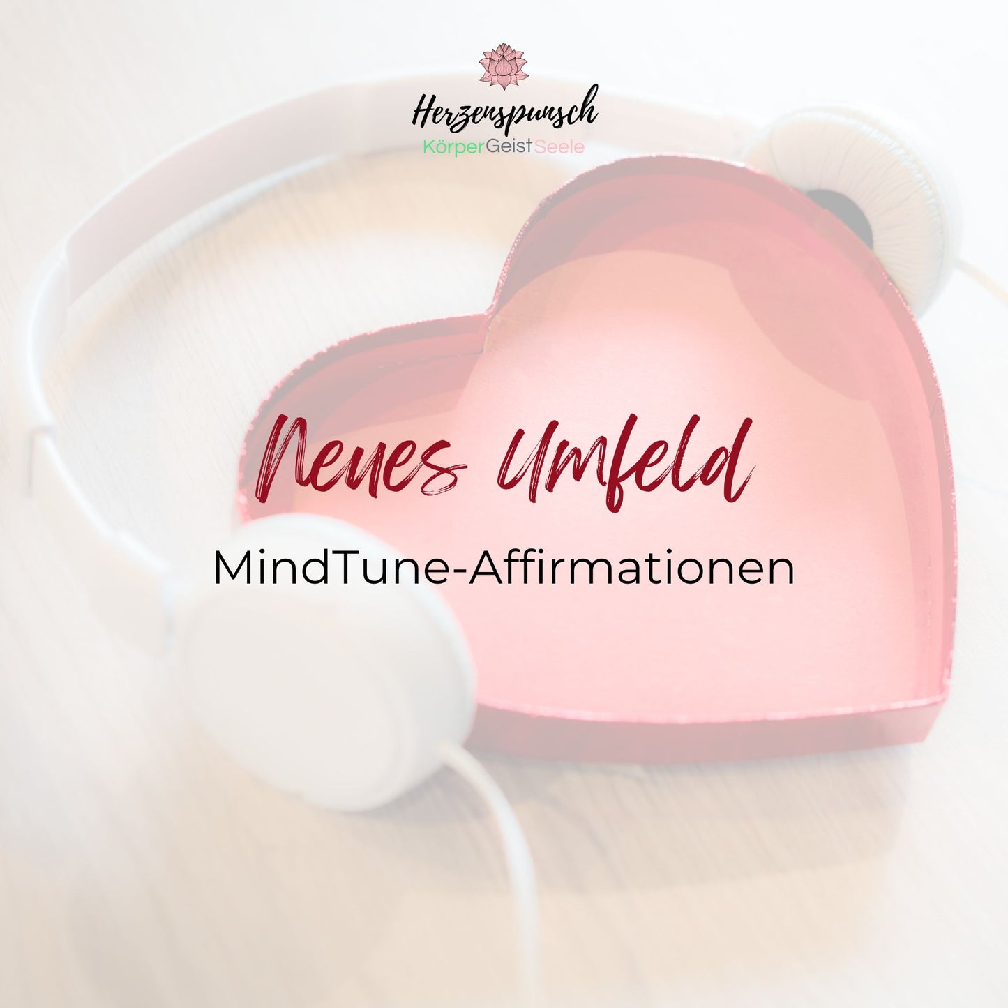 Neues Umfeld: MindTune-Affirmationen