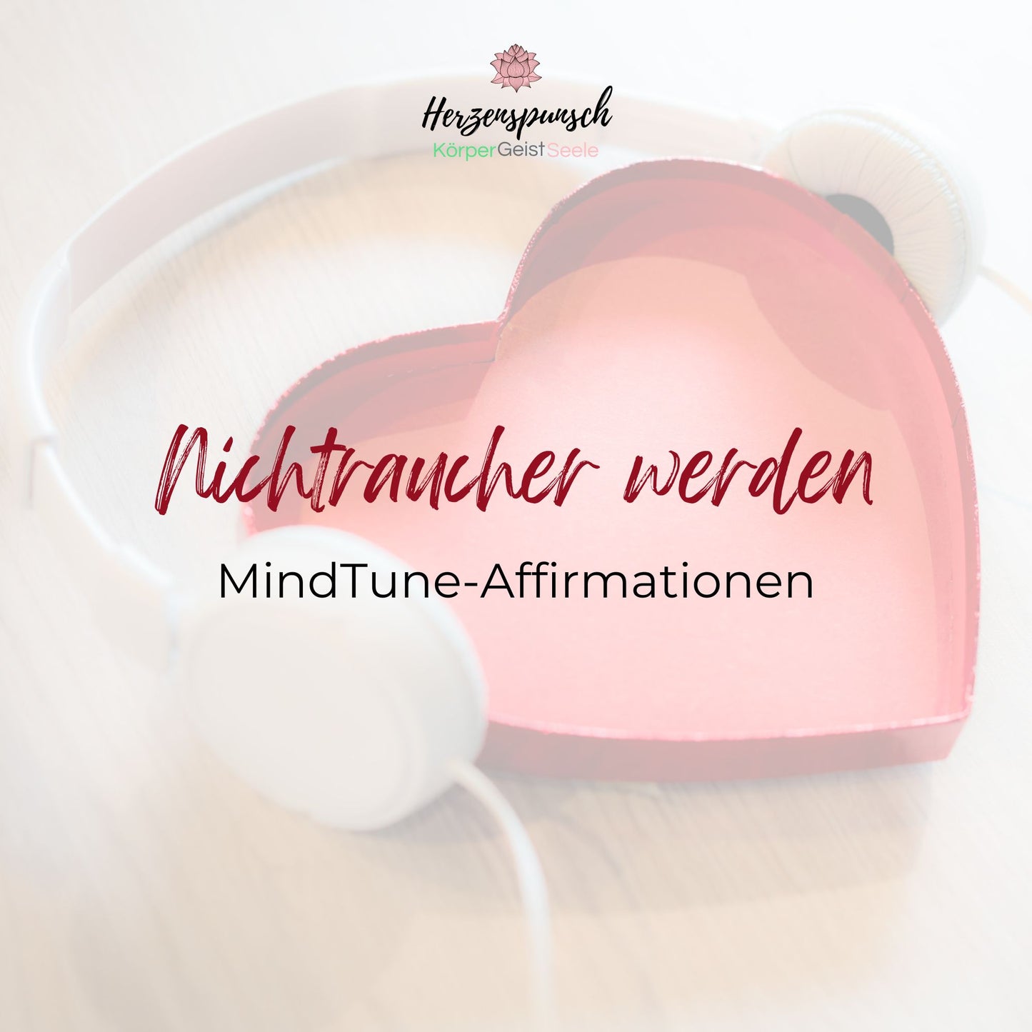 Nichtraucher werden: MindTune-Affirmationen
