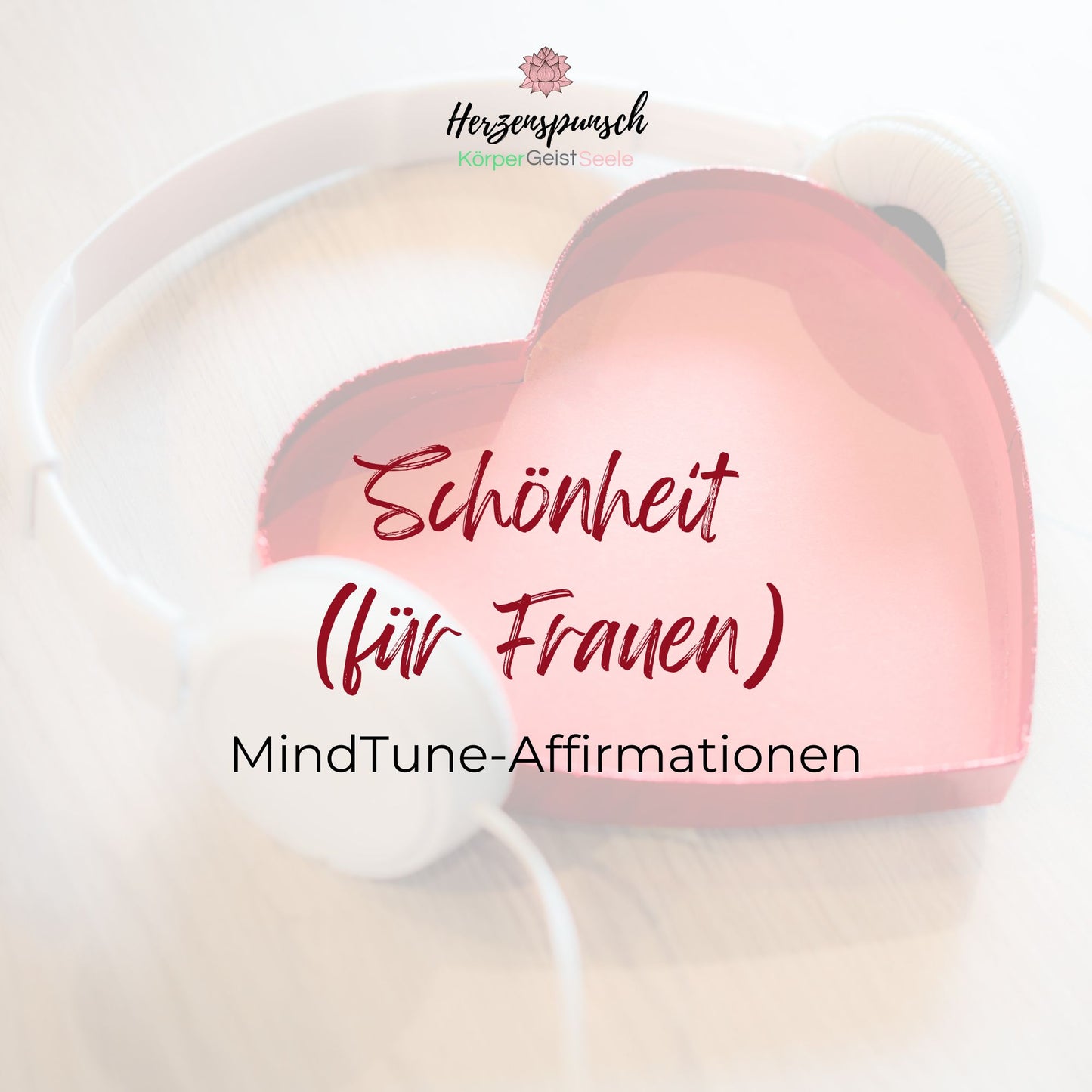Schönheit (für Frauen): MindTune-Affirmationen
