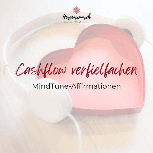 Cashflow vervielfachen: MindTune-Affirmationen