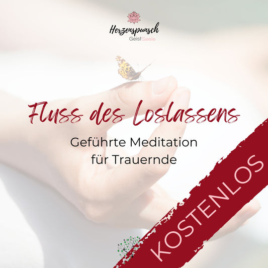 Fluss des Loslassens: Geführte Meditation für Trauernde