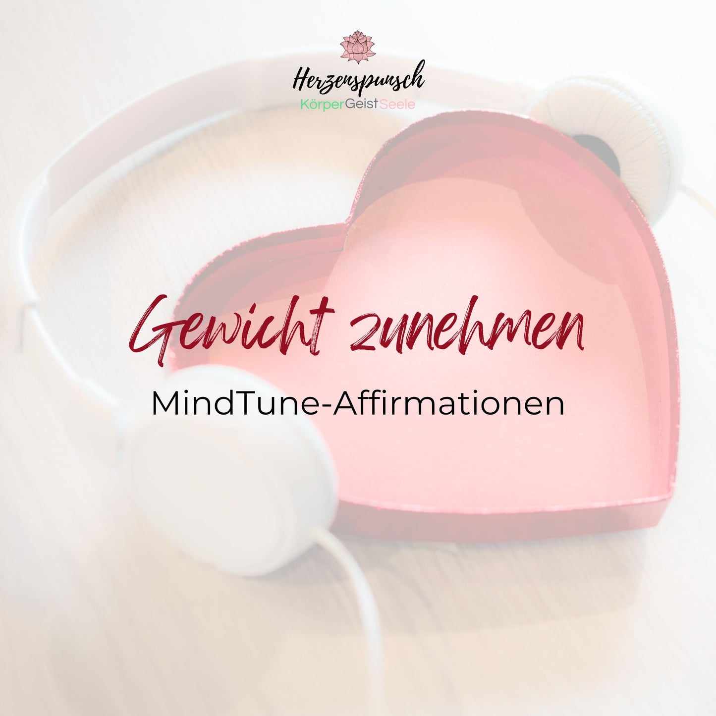 Gewicht zunehmen: MindTune-Affirmationen