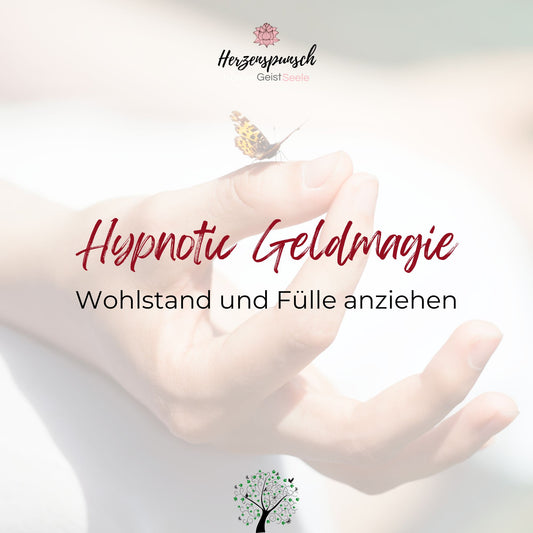 Hypnotic Geldmagie – Wohlstand und Fülle anziehen