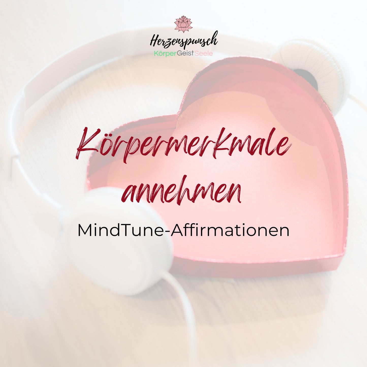 Körpermerkmale annehmen: MindTune-Affirmationen