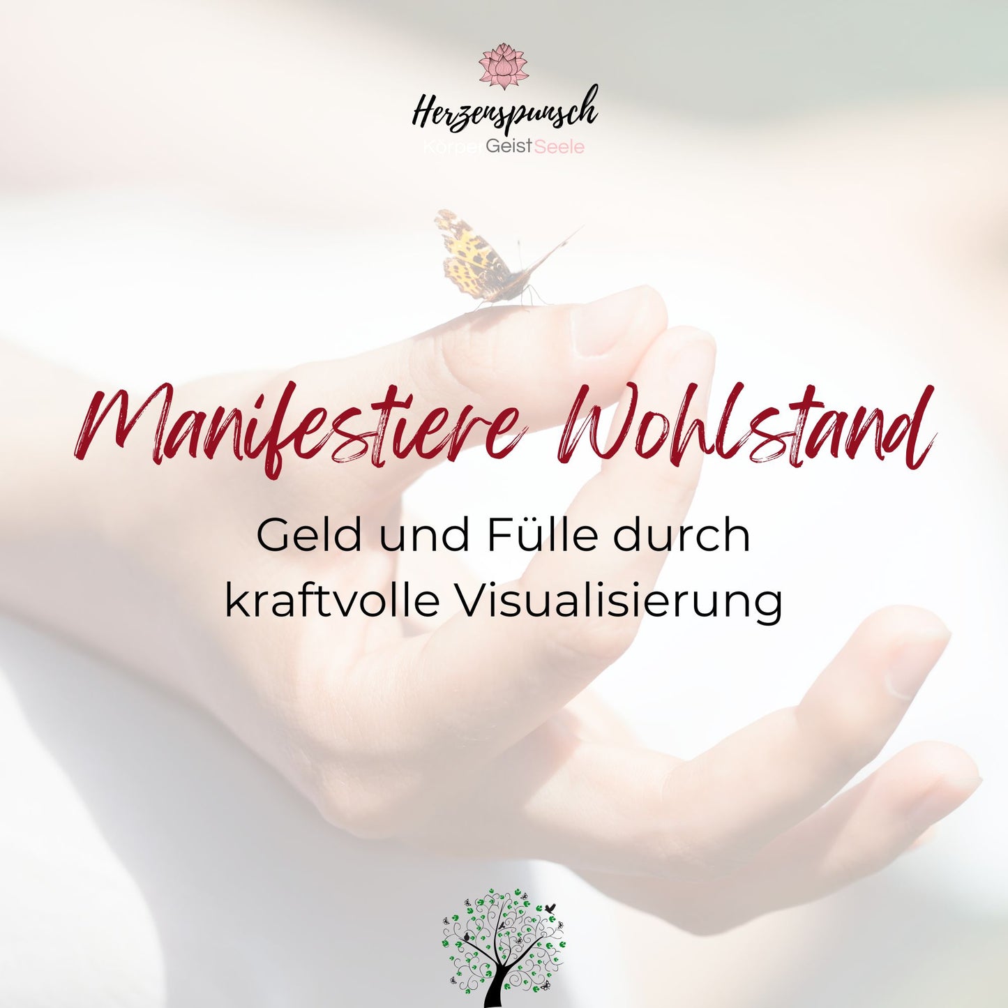 Manifestiere Wohlstand: Geld und Fülle durch kraftvolle Visualisierung