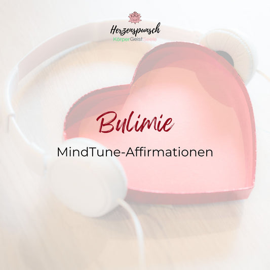 Bulimie: MindTune-Affirmationen