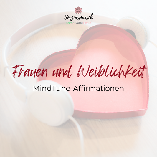 Frauen und Weiblichkeit: MindTune-Affirmationen