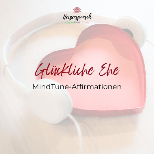 Glückliche Ehe: MindTune-Affirmationen