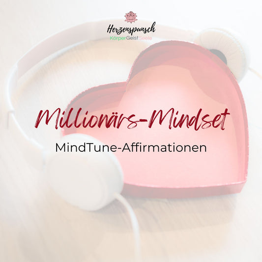 Millionärs-Mindset: MindTune-Affirmationen