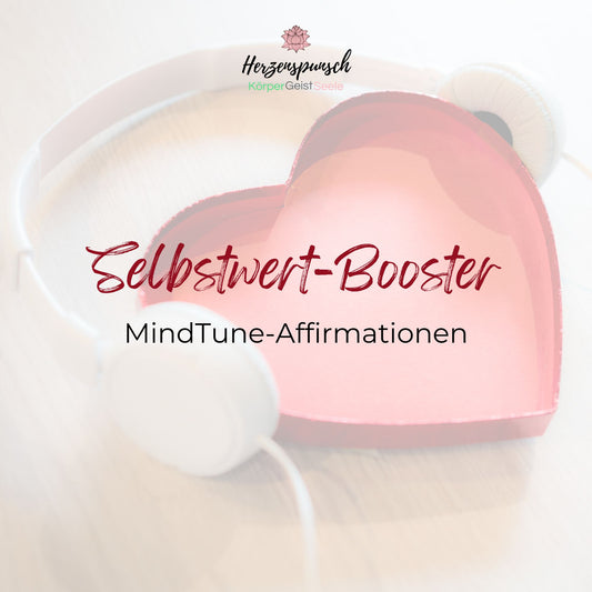 Selbstwert-Booster: MindTune-Affirmationen