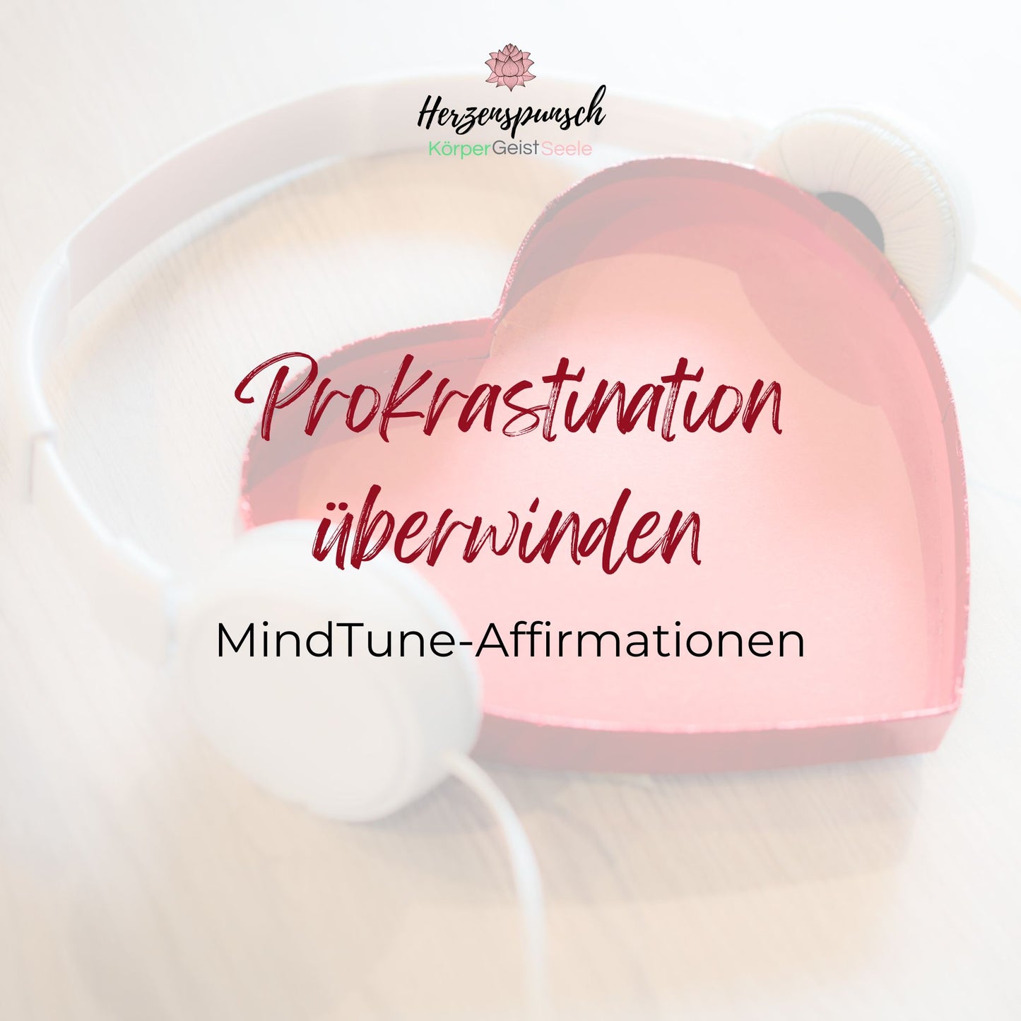 Prokrastination überwinden: MindTune-Affirmationen